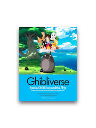 Ghibliverse Hardcover Studio Ghibli Beyond The Films
