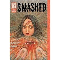 Junji Ito Smashed HC Manga