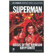 DC Comics Superman Krisis Of The Krimson Kryptonite Hard Back