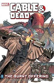 Marvel Cable And Deadpool The Burnt Offering Volume 2 Graphic Novel