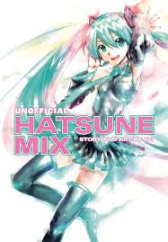 Unofficial Hatsune Miku Hatsune Mix Manga