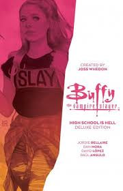 Buffy The Vampire Slayer High School Is Hell HC Deluxe Edition Graphic Novel